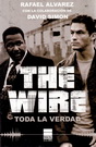 The Wire. Toda la verdad