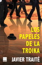 Papeles de la troika, Los