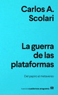 Guerra de las plataformas, La