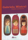Gabriela Mistral poemas ilustrados