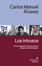 Intrusos, Los. Premio Anagrama/UANL de Crónica Sergio González Rodríguez