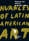 Matices del arte en América Latina / Nuances of Latin American Art