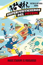 Superjusticieros del fútbol 10. Magic Stadium: El videojuego