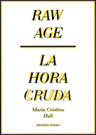 Raw age/La hora cruda