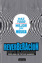 Reverberación. Haz todo mejor con música