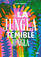 En la jungla, temible jungla