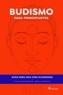Budismo para principiantes. Guía para una vida iluminada