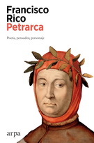 Petrarca. Poeta, pensador, personaje