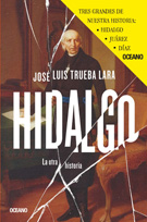 La otra historia 2: Hidalgo, Juárez, Díaz (paquete 3 volúmenes)