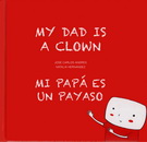 My Dad is a Clown/Mi papá es un payaso