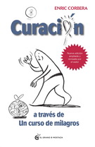 Curación a través de Un curso de milagros (Nueva edición)