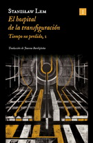 Hospital de la transfiguración, El. Tiempo no perdido, 1 (Nueva edición)