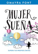 Mujer, sueña. Supera tus propios límites