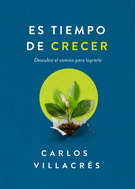 Es tiempo de crecer. Descubre el camino para lograrlo