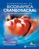 Fundamentos de biodinámica craneosacral. El aliento de vida y las habilidades fundamentales