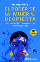 Poder de la mujer despierta, El. Una invitación para recordar volver a la vida