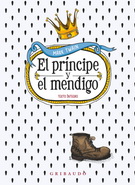 Príncipe y el mendigo, El. Texto íntegro (incluye póster de Londres)