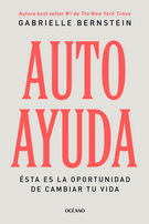 Autoayuda. Ésta es la oportunidad de cambiar tu vida