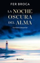 Noche oscura del alma, La. Un nuevo despertar