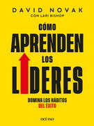 Cómo aprenden los líderes. Domina los hábitos del éxito