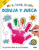 Mira, toca, siente. Dibuja y juega
