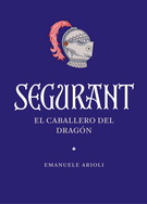 Segurant. El caballero del dragón