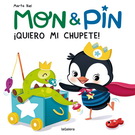 Mon & Pin. ¡Quiero mi chupete!