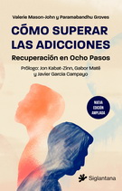 Cómo superar las adicciones. Recuperación en ocho pasos