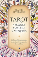 Tarot arcanos mayores y menores. De los símbolos arquetípicos del destino a la comprensión de lo cotidiano
