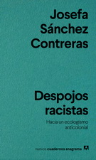 Despojos racistas. Hacia un ecologismo anticolonial