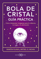 Bola de cristal. Guía práctica