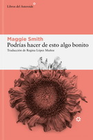 Podrías hacer de esto algo bonito