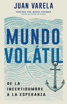 Mundo volátil. De la incertidumbre a la esperanza