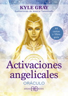 Activaciones angelicales. Oráculo (Libro y cartas)