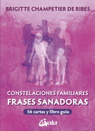 Constelaciones Familiares. Frases sanadoras (Libro y cartas)