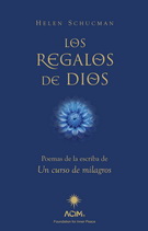 Regalos de Dios, Los. Poemas de la escriba de Un curso de milagros