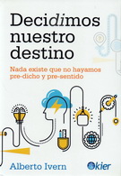 Decidimos nuestro destino