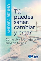 Tu puedes sanar , cambiar y crear 