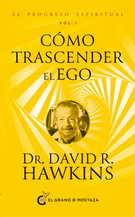 El progreso espiritual. Cómo trascender el ego