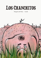 Chanchitos, Los
