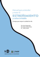 Manual para entender y tratar el estreñimiento y colon irritable. Consejos para mejorar la calidad de vida