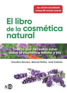 Libro de la cosmética natural, El. Todo lo que necesitas saber sobre la cosmética natural y bio