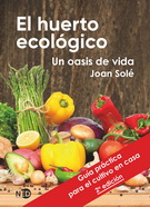Huerto ecológico, El. Un oasis de vida