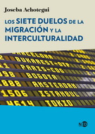 Siete duelos de la migración y la interculturalidad, Los.