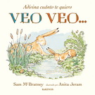 Adivina cuánto te quiero. Veo veo…