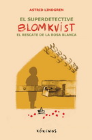 Superdetective Blomkvist, El. El rescate de la Rosa Blanca