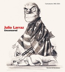 Julio Larraz. Uncensored. Caricatures 1962-2024 Edición en inglés