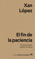 Fin de la paciencia, El. Un ensayo sobre política climática
