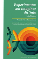 Experimentos con imaginar distinto