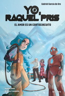 Yo, Raquel Pris. El amor es un corto circuito